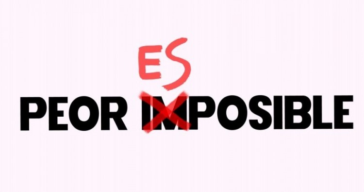 PEOR ES POSIBLE