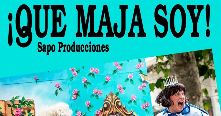 ¡QUE MAJA SOY!