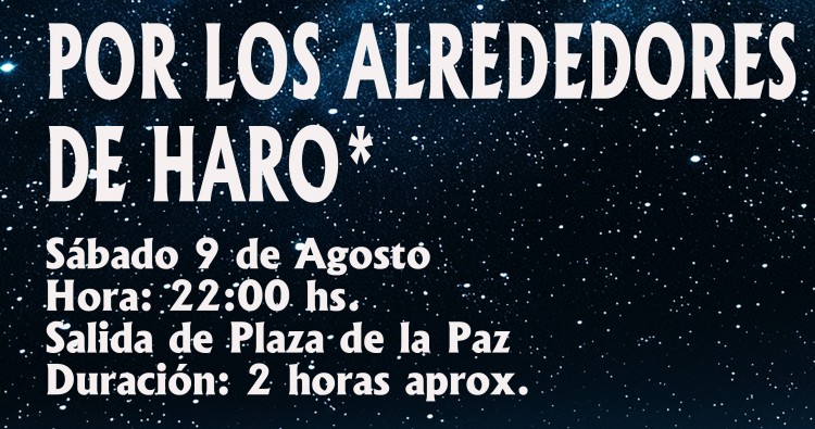 Paseo Nocturno por lo alrededores de Haro