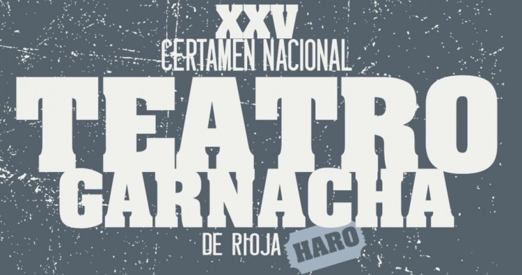 Este sábado se clausura la 25 edición del Certamen de Teatro Garnacha de Rioja