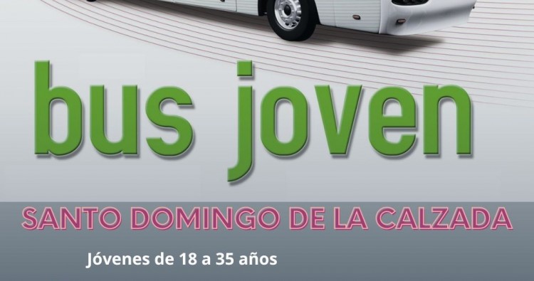 BUS JOVEN DESTINO: Santo Domingo de la Calzada