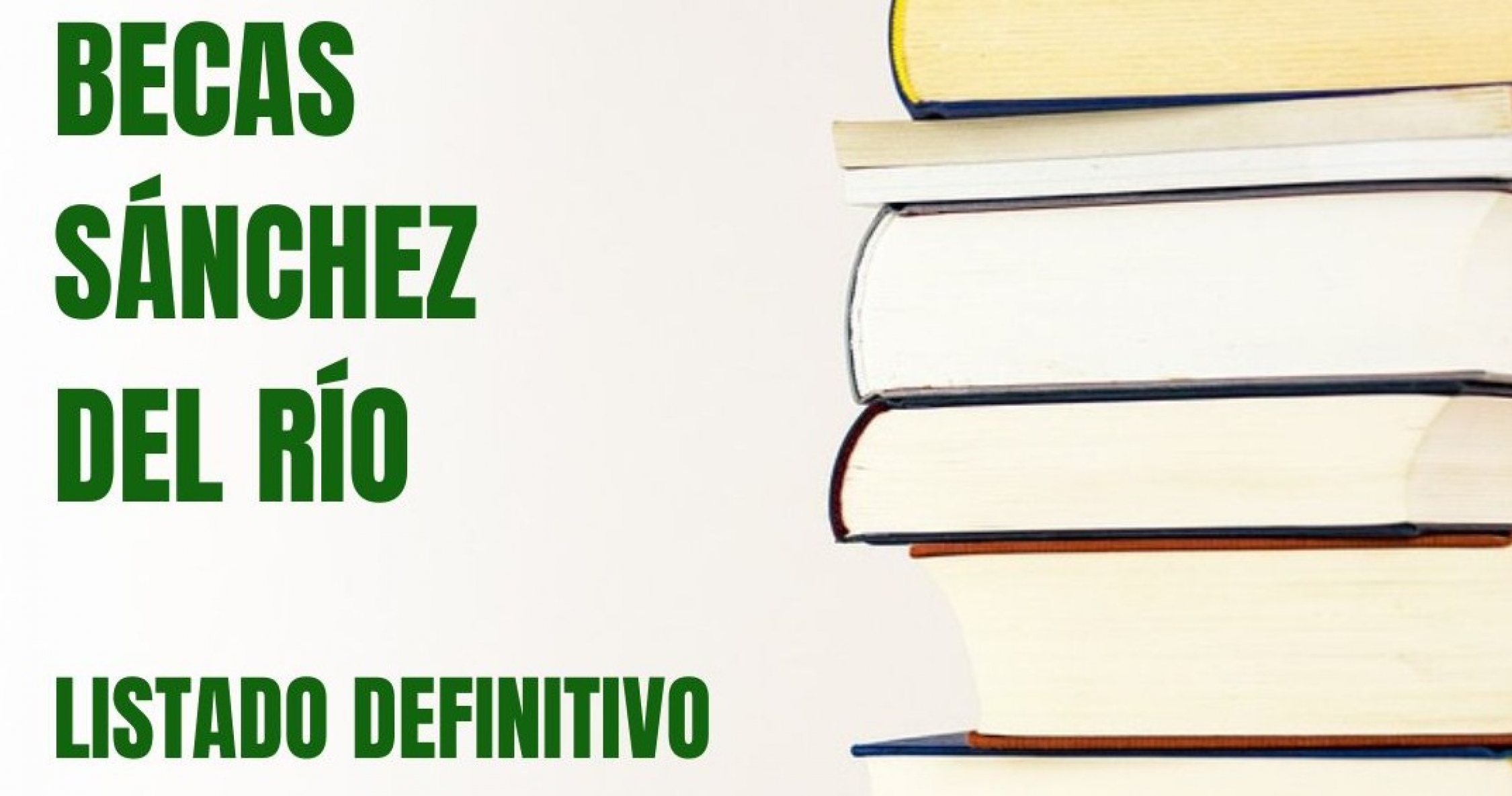 Listados definitivos de admitidos en las Becas Sánchez del Río