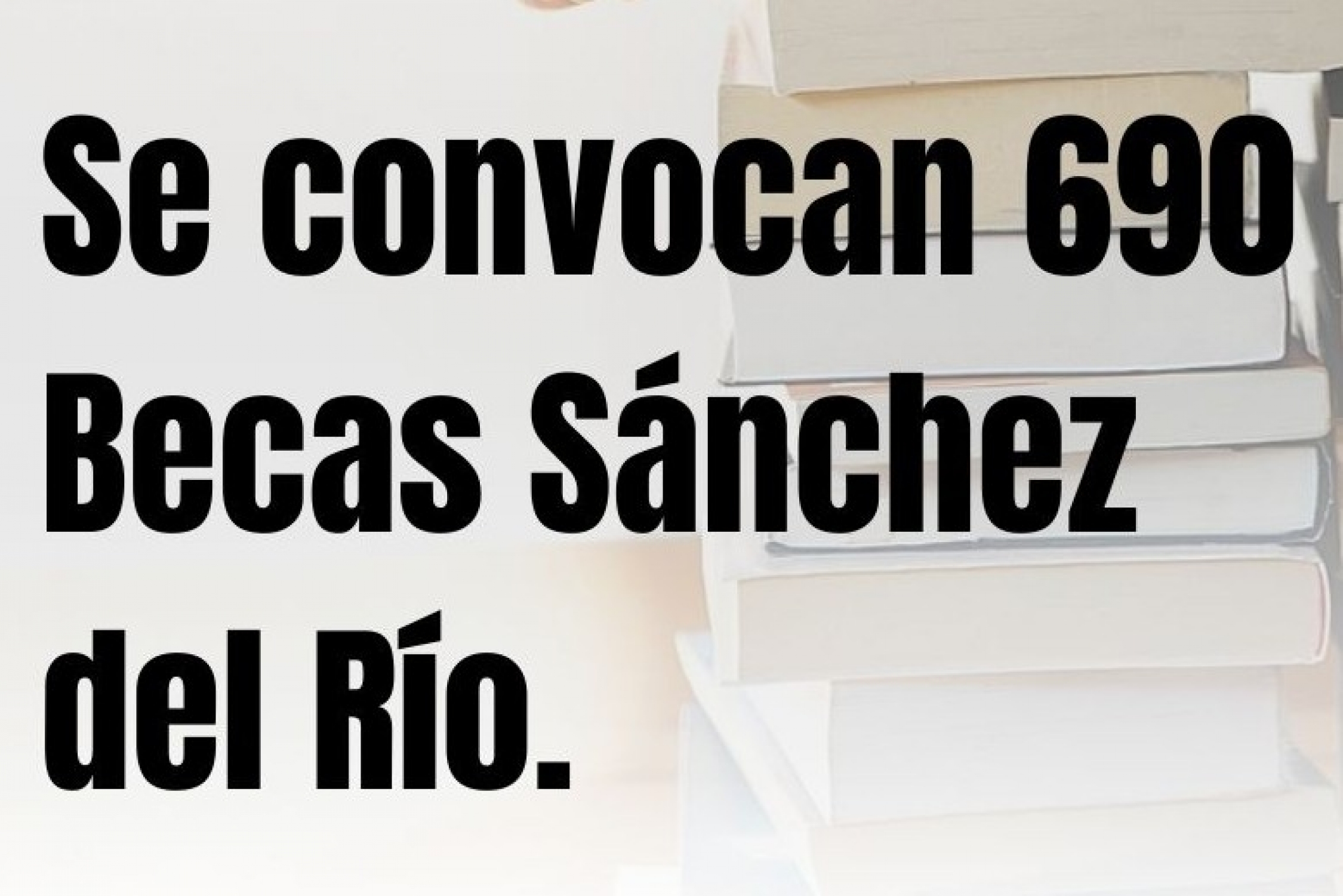 Becas Sánchez del Río curso 2025 / 2026